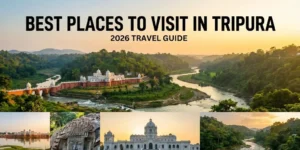 Best Places to Visit in Tripura (2026 Travel Guide)